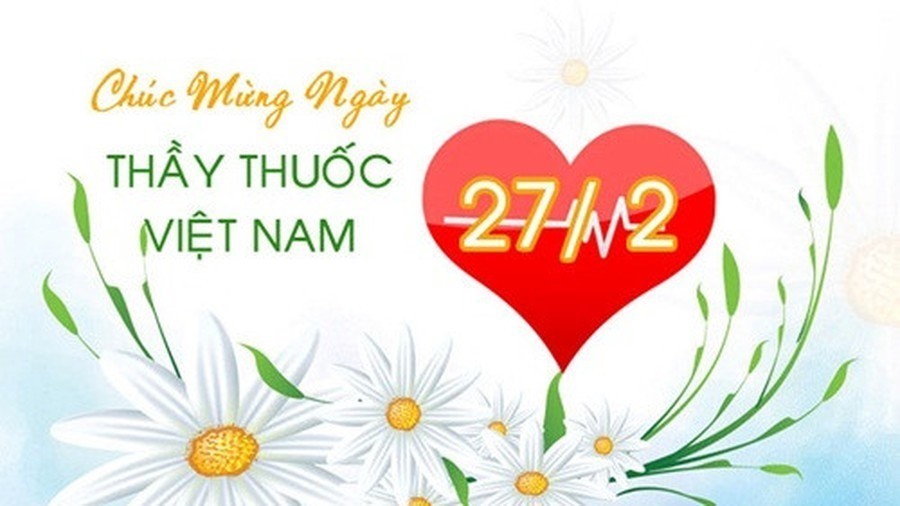 CHÚC MỪNG NGÀY THẦY THUỐC VIỆT NAM 27-2-2023